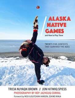 Couverture_Alaska Native Games And How To Play Them