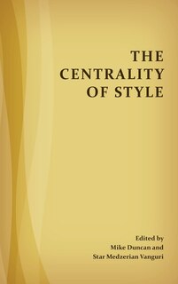 Front cover_The Centrality Of Style