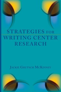 Front cover_Strategies for Writing Center Research