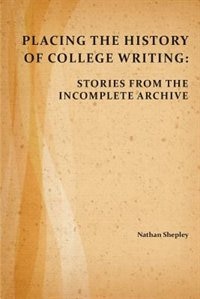 Couverture_Placing the History of College Writing