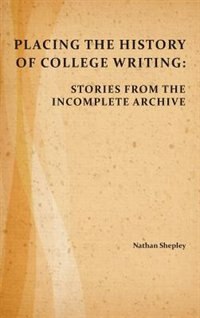 Couverture_Placing the History of College Writing
