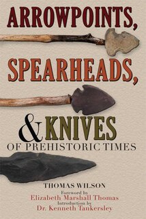 Front cover_Arrowpoints, Spearheads, and Knives of Prehistoric Times