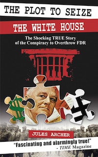 Front cover_The Plot to Seize the White House