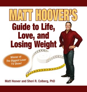 Front cover_Matt Hoover's Guide to Life, Love, and Losing Weight