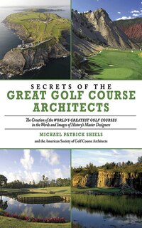Front cover_Secrets of the Great Golf Course Architects