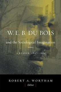 Front cover_W.E.B. Du Bois and the Sociological Imagination
