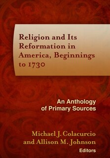 Couverture_Religion And Its Reformation In America, Beginnings To 1730
