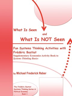 Front cover_What is Seen and What is NOT Seen