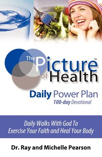 Couverture_The Picture of Health Daily Power Plan 100-Day Devotional