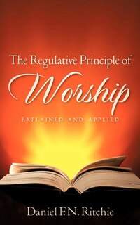 Front cover_The Regulative Principle of Worship