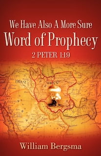 Couverture_We Have Also A More Sure Word Of Prophecy 2 Peter 1