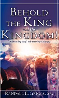 Couverture_Behold the King and His Kingdom!