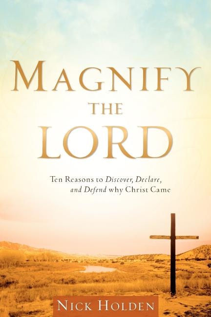 Magnify the Lord