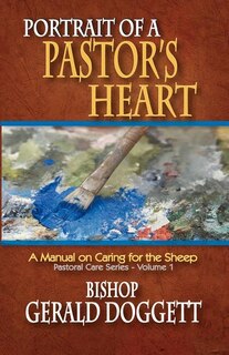 Portrait of a Pastor's Heart: A Manual on Caring for the Sheep