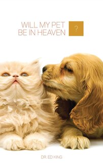 Front cover_Will My Pet Be In Heaven