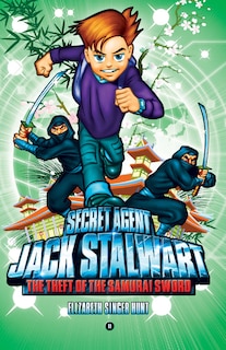 Front cover_Secret Agent Jack Stalwart: Book 11: The Theft Of The Samurai Sword: Japan