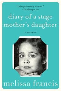 Couverture_Diary of a Stage Mother's Daughter