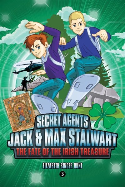 Front cover_Secret Agents Jack and Max Stalwart: Book 3: The Fate of the Irish Treasure: Ireland