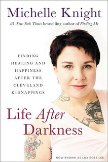 Life After Darkness: Finding Healing And Happiness After The Cleveland Kidnappings