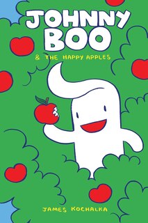 Front cover_Johnny Boo And The Happy Apples (johnny Boo Book 3)