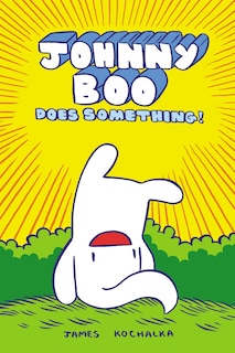 Couverture_Johnny Boo Does Something! (Johnny Book Book 5)