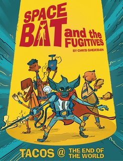 Front cover_Spacebat And The Fugitives (book One)