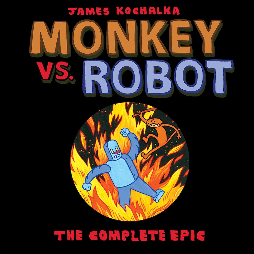 Monkey Vs. Robot: The Complete Epic