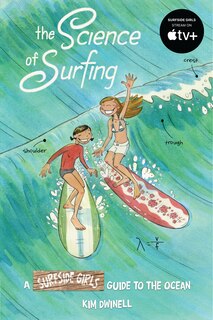 Front cover_The Science Of Surfing: A Surfside Girls Guide To The Ocean