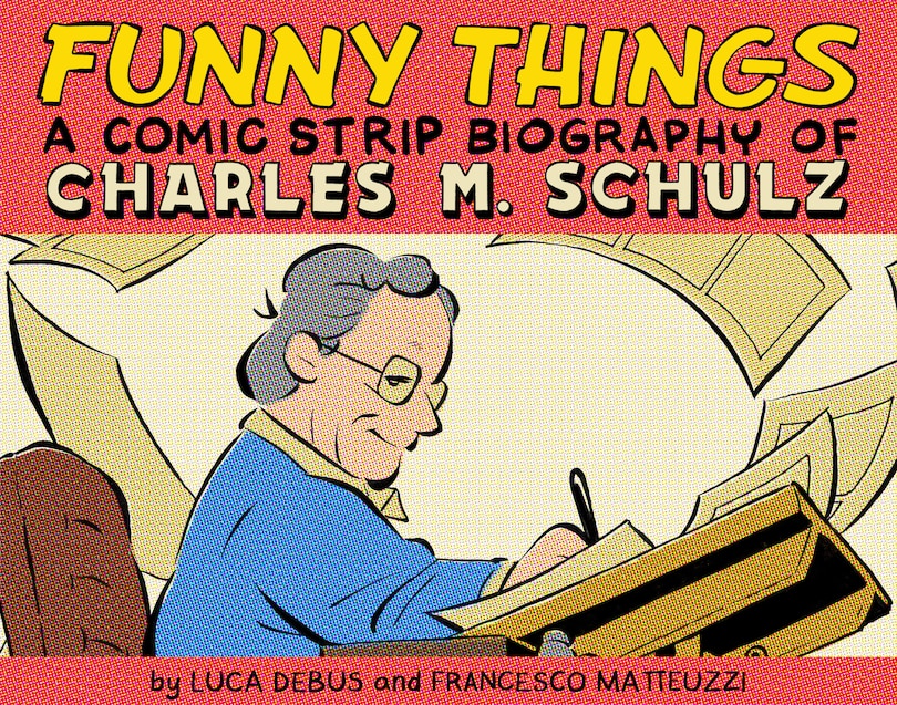 Couverture_Funny Things: A Comic Strip Biography of Charles M. Schulz