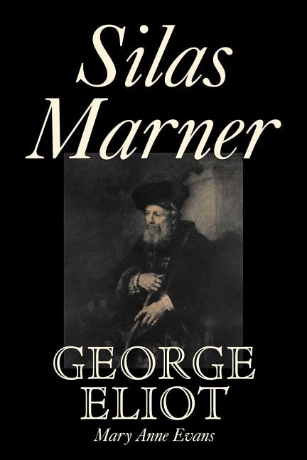 Front cover_Silas Marner by George Eliot, Fiction, Classics