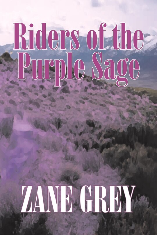 Front cover_Riders of the Purple Sage by Zane Grey, Fiction, Westerns