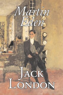 Front cover_Martin Eden by Jack London, Fiction, Action & Adventure