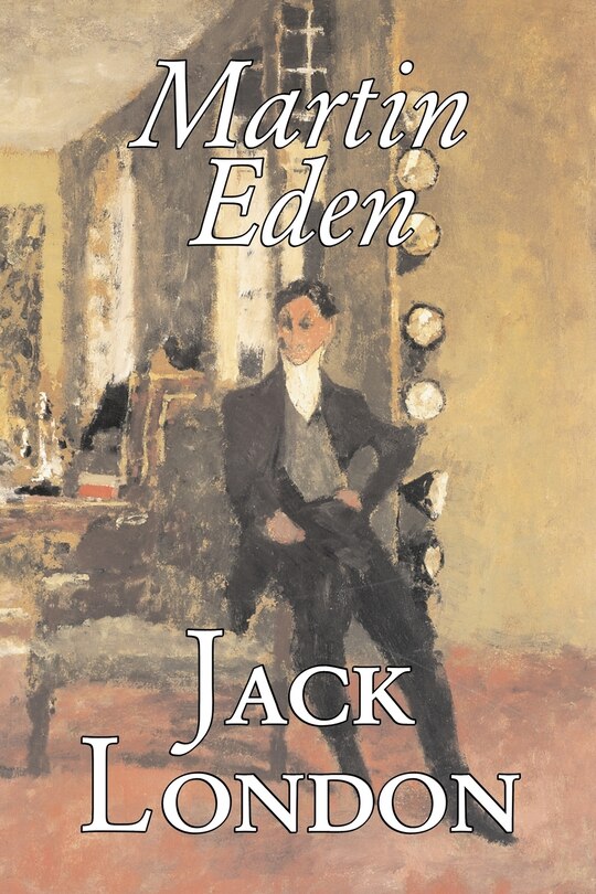 Front cover_Martin Eden by Jack London, Fiction, Action & Adventure