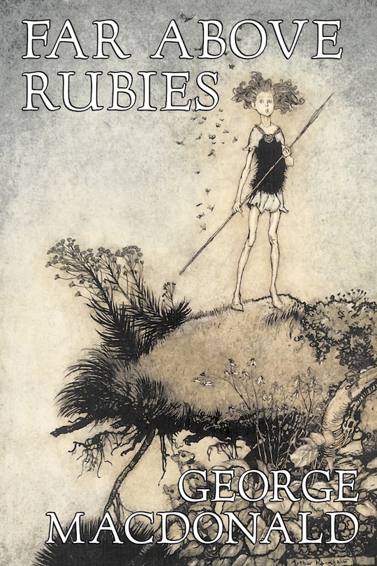 Front cover_Far Above Rubies by George Macdonald, Fiction, Classics, Action & Adventure