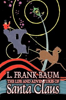 Couverture_The Life and Adventures of Santa Claus by L. Frank Baum, Fantasy