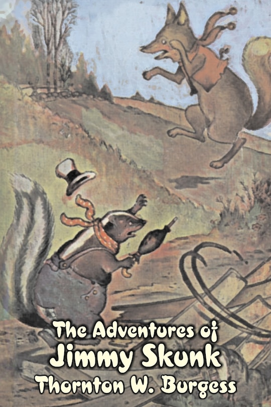 Front cover_The Adventures of Jimmy Skunk by Thornton Burgess, Fiction, Animals, Fantasy & Magic