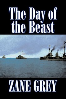 Front cover_The Day of the Beast by Zane Grey, Fiction, Westerns, Historical