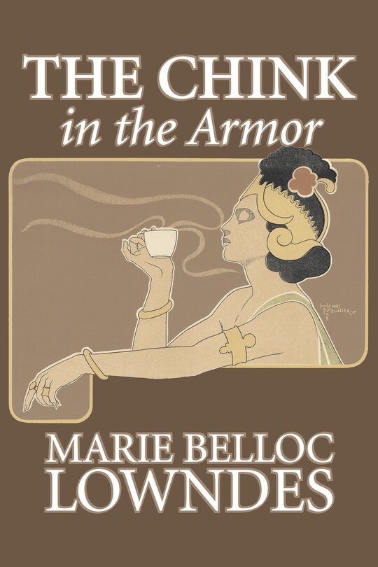 Front cover_The Chink in the Armor by Marie Belloc Lowndes, Fiction, Mystery & Detective, Ghost, Horror