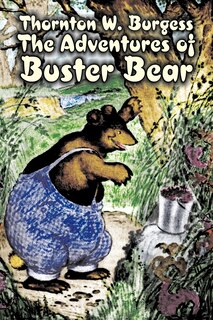 Couverture_The Adventures of Buster Bear by Thornton Burgess, Fiction, Animals, Fantasy & Magic