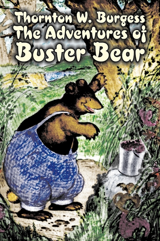 Couverture_The Adventures of Buster Bear by Thornton Burgess, Fiction, Animals, Fantasy & Magic