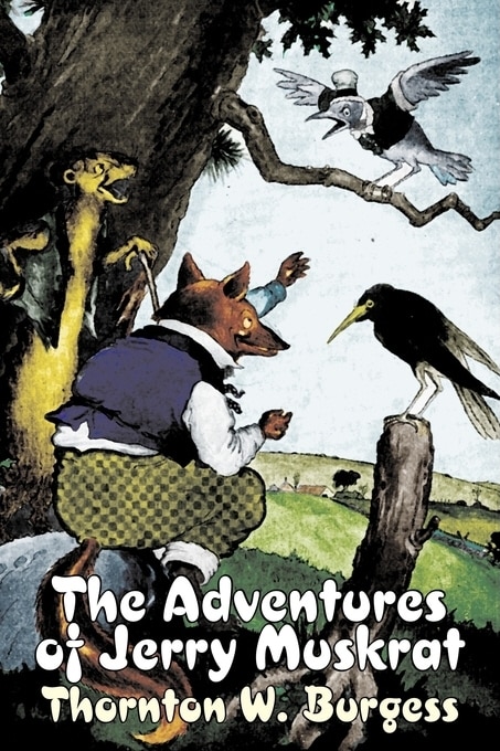 Couverture_The Adventures of Jerry Muskrat by Thornton Burgess, Fiction, Animals, Fantasy & Magic