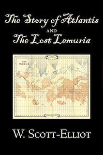 Front cover_The Story of Atlantis and the Lost Lemuria by W. Scott-Elliot, Body, Mind & Spirit, Ancient Mysteries & Controversial Knowledge