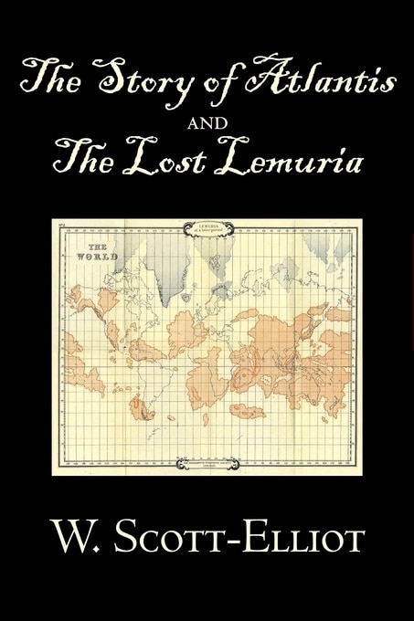 Front cover_The Story of Atlantis and the Lost Lemuria by W. Scott-Elliot, Body, Mind & Spirit, Ancient Mysteries & Controversial Knowledge
