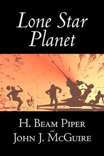 Couverture_Lone Star Planet by H. Beam Piper, Science Fiction, Adventure
