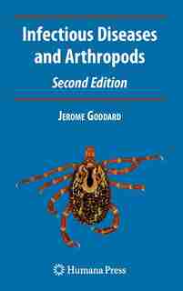 Infectious Diseases and Arthropods by Jerome Goddard