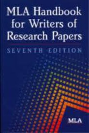 MLA Handbook for Writers of Research Papers: 7TH ed