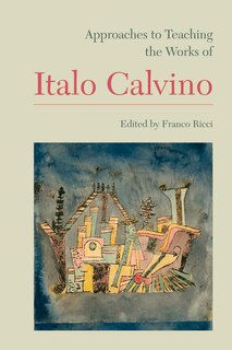Front cover_Approaches to Teaching the Works of Italo Calvino