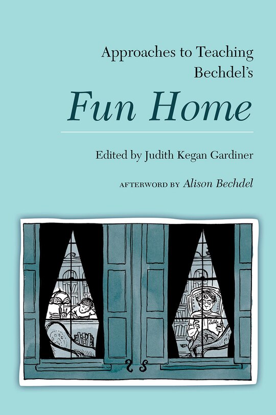 Front cover_Approaches to Teaching Bechdel's Fun Home