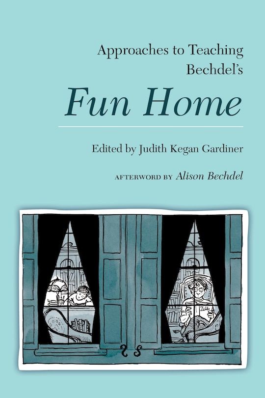 Front cover_Approaches to Teaching Bechdel's Fun Home