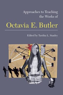 Couverture_Approaches to Teaching the Works of Octavia E. Butler